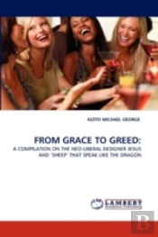 From Grace To Greed