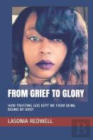 From Grief To Glory