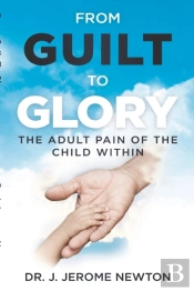 From Guilt To Glory
