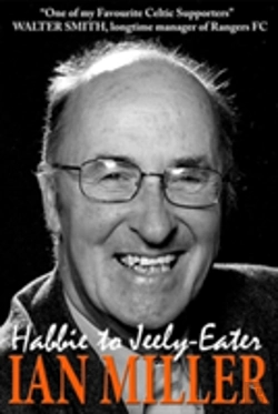 Bertrand.pt - From Habbie To Jeely-Eater - Ian Miller An Autobiography