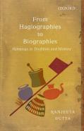 From Hagiographies To Biographies