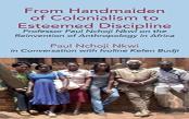 From Handmaiden Of Colonialism To Esteemed Discipline