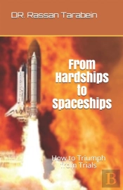 From Hardships To Spaceships