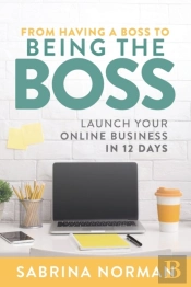 From Having A Boss To Being The Boss