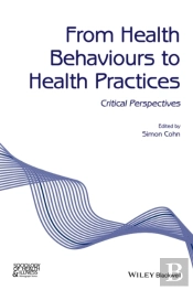 From Health Behaviours To Health Practices