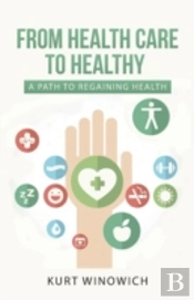 From Health Care To Healthy: A Path To R
