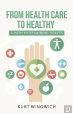 Bertrand.pt - From Health Care To Healthy: A Path To R