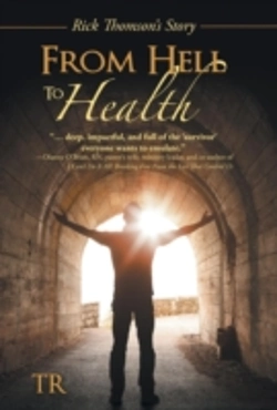 Bertrand.pt - From Hell To Health: Rick Thomson'S Story