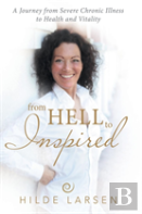 From Hell To Inspired