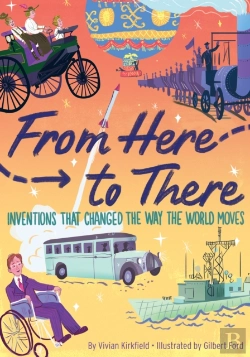 Bertrand.pt - From Here To There: Inventions That Changed The Way The World Moves