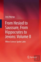 From Hesiod To Saussure, From Hippocrates To Jevons: Volume Ii