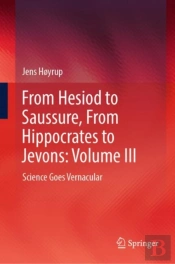 From Hesiod To Saussure, From Hippocrates To Jevons: Volume Iii
