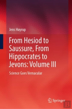 Bertrand.pt - From Hesiod To Saussure, From Hippocrates To Jevons: Volume Iii