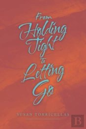 From Holding Tight To Letting Go