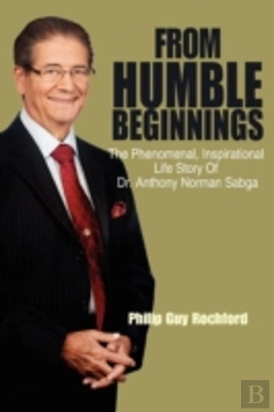 Bertrand.pt - From Humble Beginnings:  The Phenomenal, Inspirational Life Story Of Dr. Anthony Norman Sabga