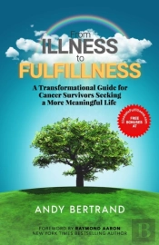 From Illness To Fulfillness: A Transform