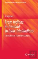 From Indians In Trinidad To Indo-Trinidadians