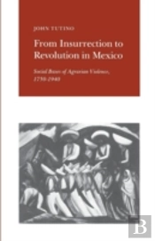 From Insurrection To Revolution In Mexico