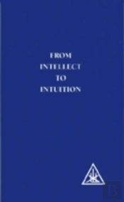 From Intellect To Intuition