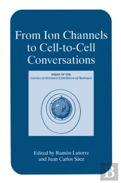 From Ion Channels To Cell-To-Cell Conversations