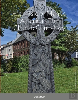 Bertrand.pt - From Isle Of Man To America - The Churko Genealogy