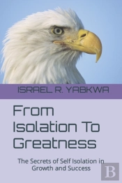 From Isolation To Greatness