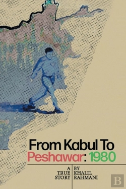 Bertrand.pt - From Kabul To Peshawar: 1980: A True Sto