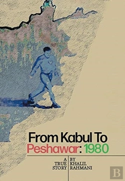 Bertrand.pt - From Kabul To Peshawar: 1980: A True Sto