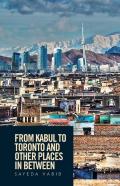 From Kabul To Toronto And Other Places In Between
