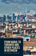 From Kabul To Toronto And Other Places In Between