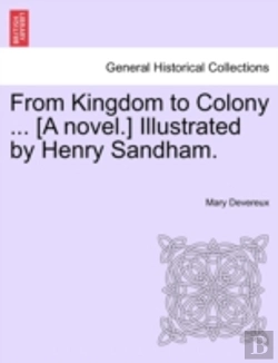 Bertrand.pt - From Kingdom To Colony ... (A Novel.) Il