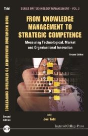 From Knowledge Management To Strategic Competence: Measuring Technological, Market And Organisational Innovation (Second Edition)
