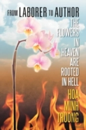 From Laborer To Author: The Flowers In Heaven Are Rooted In Hell