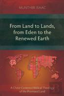 From Land To Lands, From Eden To The Renewed Earth