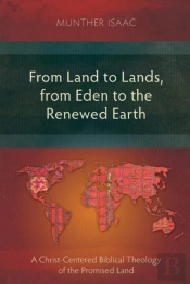 From Land To Lands, From Eden To The Renewed Earth