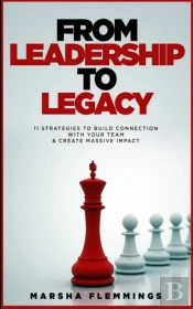 From Leadership To Legacy