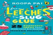 From Leeches To Slug Glue