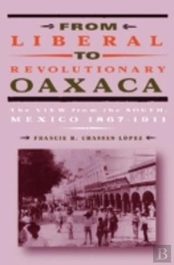 Bertrand.pt - From Liberal To Revolutionary Oaxaca