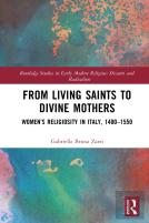 From Living Saints To Divine Mothers