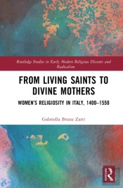 From Living Saints To Divine Mothers