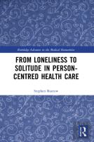 From Loneliness To Solitude In Person-Centred Health Care