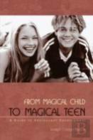 From Magical Child To Magical Teen