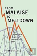 From Malaise To Meltdown