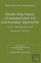 From Malthus' Stagnation To Sustained Growth