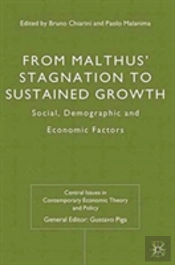 From Malthus' Stagnation To Sustained Growth