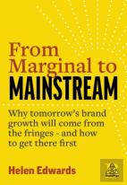 From Marginal To Mainstream