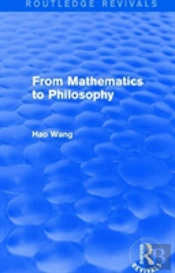 From Mathematics To Philosophy (Routledge Revivals)