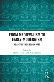 From Medievalism To Early-Modernism