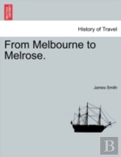 From Melbourne To Melrose.