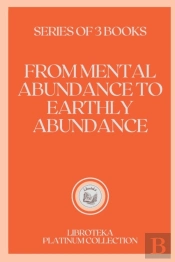 From Mental Abundance To Earthly Abundance